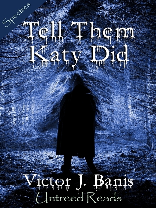 Title details for Tell Them Katy Did by Victor J. Banis - Available